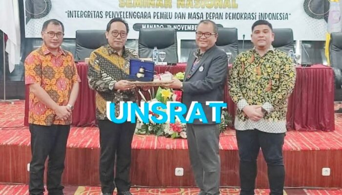 UNSRAT Gelar Seminar Nasional Bahas Integritas Penyelenggara Pemilu dan Masa Depan Demokrasi Indonesia
